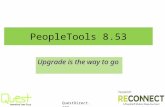 QuestDirect.org PeopleTools 8.53 Upgrade is the way to go.