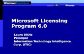 Microsoft Licensing Program 6.0 Laura DiDio Principal Information Technology Intelligence Corp. (ITIC)
