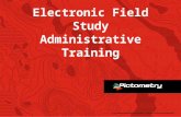 Electronic Field Study Administrative Training. Electronic Field Study Administrative Training Training Objectives Brief Product Suite Overview Discussion: