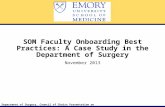 Department of Surgery, Council of Chairs Presentation on Faculty Onboarding November 2013 SOM Faculty Onboarding Best Practices: A Case Study in the Department.