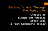 Gardner’s Art Through the Ages, 13e Chapter 36 Europe and America After 1945 & Post Gardner’s Review 1.