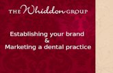 Establishing your brand & Marketing a dental practice.