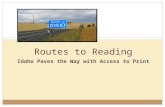 Routes to Reading Idaho Paves the Way with Access to Print.