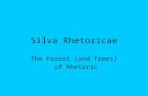 Silva Rhetoricae The Forest (and Trees) of Rhetoric.