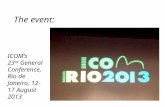 ICOM’s 23 rd General Conference, Rio de Janeiro, 12-17 August 2013 The event: