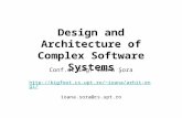 Design and Architecture of Complex Software Systems Conf.dr.ing. Ioana Şora ioana/arhit-engl/ ioana.sora@cs.upt.ro.