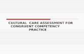 CULTURAL CARE ASSESSMENT FOR CONGRUENT COMPETENCY PRACTICE.