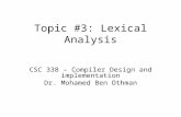 Topic #3: Lexical Analysis CSC 338 – Compiler Design and implementation Dr. Mohamed Ben Othman.