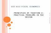 ECO 4113 FISCAL ECONOMICS PRINCIPLES OF TAXATION 2: PRACTICAL PROBLEMS IN TAX DESIGN 1 Prof. Dr. Yeşim Kuştepeli.