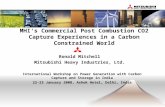 1 MHI's Commercial Post Combustion CO2 Capture Experiences in a Carbon Constrained World Ronald Mitchell Mitsubishi Heavy Industries, Ltd. International.