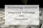 Technology Inservice Integrating Technology Into Instruction.