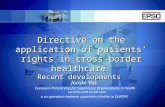 Directive on the application of patients’ rights in cross-border healthcare Recent developments Jooske Vos European Partnership for Supervisory Organisations.