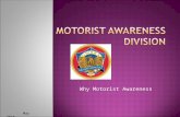 Why Motorist Awareness May 2010.  What is MAD?  Why do we need a motorist awareness program?  How is the MAD program set up?  How do I become a coordinator?