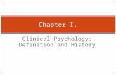 Clinical Psychology: Definition and History Chapter I.