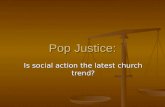 Pop Justice: Is social action the latest church trend?