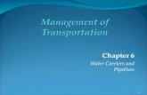 Chapter 6 Water Carriers and Pipelines 1. Introduction Domestic water and pipeline carriers Both account for substantial shares of intercity freight volume.