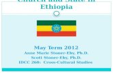 Church and State in Ethiopia May Term 2012 Anne Marie Stoner-Eby, Ph.D. Scott Stoner-Eby, Ph.D. IDCC 260: Cross-Cultural Studies.