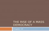 THE RISE OF A MASS DEMOCRACY Chapter 13. “Corrupt Bargain” of 1824  1824  John Quincy Adams  Henry Clay  William H. Crawford  Andrew Jackson  Adams.