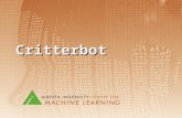 Critterbot. Physics 30 Outcomes This lesson will address the following outcomes from: Physics 20 Program-Of-Study: 20-A1.5k: explain, quantitatively,
