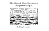 Distributed Algorithms on a Congested Clique Christoph Lenzen.