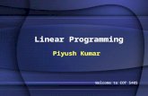 Linear Programming Piyush Kumar Welcome to COT 5405.