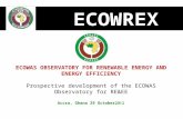 ECOWREX ECOWAS OBSERVATORY FOR RENEWABLE ENERGY AND ENERGY EFFICIENCY Prospective development of the ECOWAS Observatory for RE&EE Accra, Ghana 29 October.