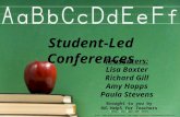 Student-Led Conferences Presenters: Lisa Baxter Richard Gill Amy Hopps Paula Stevens .