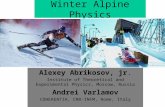 Winter Alpine Physics Alexey Abrikosov, jr. Institute of Theoretical and Experimental Physics, Moscow, Russia Andrei Varlamov COHERENTIA, CNR-INFM, Rome,