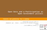 Open Data and e-Participation as Open Government pillars Gianluigi Viscusi (Ph.D.) SEQUOIAS Lab - DISCo – Università di Milano Bicocca, Italy viscusi@disco.unimib.it.