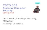 CSCD 303 Essential Computer Security Spring 2013 Lecture 9 - Desktop Security,Malware Reading: Chapter 5 Hacker.