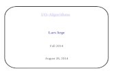 I/O-Algorithms Lars Arge Fall 2014 August 28, 2014.