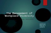The Management of Workplace Diversity WEBPAGE PROJECT UPDATE Steven M. Brown, Luke V. Vargo, Konstantin Kutschenko.