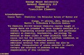 1/19/20151 George Mason University General Chemistry 212 Chapter 23 Transition Elements Acknowledgements Course Text:Chemistry: the Molecular Nature of.