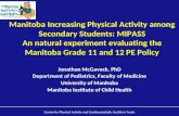 Centre for Physical Activity and Cardiometabolic Health in Youth Manitoba Increasing Physical Activity among Secondary Students: MIPASS An natural experiment.