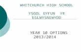 WHITCHURCH HIGH SCHOOL YSGOL GYFUN YR EGLWYSNEWYDD YEAR 10 OPTIONS 2013/2014.