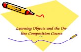Learning Objects and the On-line Composition Course Or: