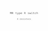 MR type R switch 4 resistors. Example Canada 3.4 and 6 Ohms Phase shifting transformer 840 MVA 240kV.