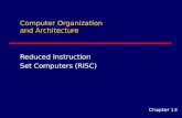 Computer Organization and Architecture Reduced Instruction Set Computers (RISC) Chapter 13.