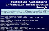 20 May 2004CISCO at UQ1 Protecting Australia's Information Infrastructure through Education and Training Professor William J Caelli AO, PhD (ANU), BSc.