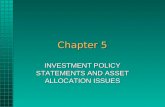 Chapter 5 INVESTMENT POLICY STATEMENTS AND ASSET ALLOCATION ISSUES.