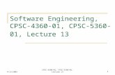 14/13/2009 1 Software Engineering, CPSC-4360-01, CPSC-5360-01, Lecture 13 CPSC-4360-01, CPSC-5360-01, Lecture 13