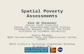 Spatial Poverty Assessments Alex de Sherbinin Senior Staff Associate Center for International Earth Science Information Network (CIESIN) The Earth Institute.