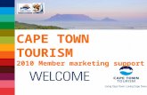 CAPE TOWN TOURISM 2010 Member marketing support. THE CUSTOMER JOURNEY Marketing and visitor services should be considered as part of one continuum or.