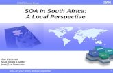 IBM Software Group SOA on your terms and our expertise 1 SOA in South Africa: A Local Perspective SOA Joe Ruthven SOA Sales Leader joer@za.ibm.com.