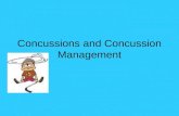 Concussions and Concussion Management. Definition of Concussion A traumatic injury to the brain as a result of a violent blow, shaking, or spinning. A.