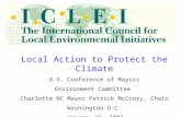 Local Action to Protect the Climate U.S. Conference of Mayors Environment Committee Charlotte NC Mayor Patrick McCrory, Chair Washington D.C. January 22,