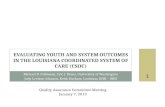 Michael D. Pullmann, Eric J. Bruns, Univerisity of Washington Jody Levison-Johnson, Keith Durham, Louisiana DHH – OBH EVALUATING YOUTH AND SYSTEM OUTCOMES.