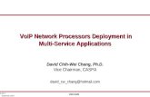 SLIDE 1 September,2003 2003 BIMS VoIP Network Processors Deployment in Multi-Service Applications David Chih-Wei Chang, Ph.D. Vice Chairman, CASPA david_cw_chang@hotmail.com.