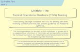 Cylinder Fire Slide 1 Cylinder Fire Tactical Operational Guidance (TOG) Training This training package considers the TOG for dealing with fires involving.