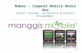 1 Mobee – Compnet Mobile Media Box (Brief Concept of Service & Product Knowledge)